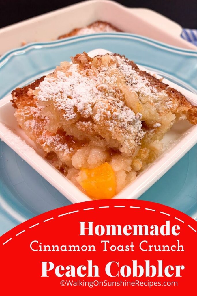 Cinnamon Toast Crunch Peach Cobbler Walking on Sunshine