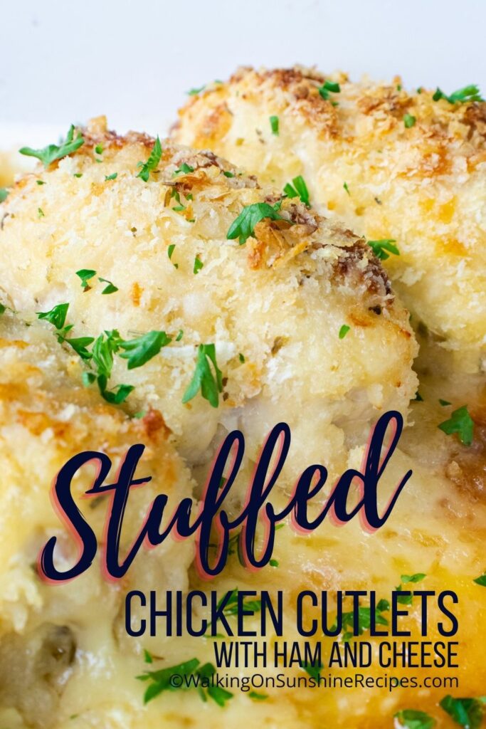 baked chicken cutlets stuffed with ham and cheese. 