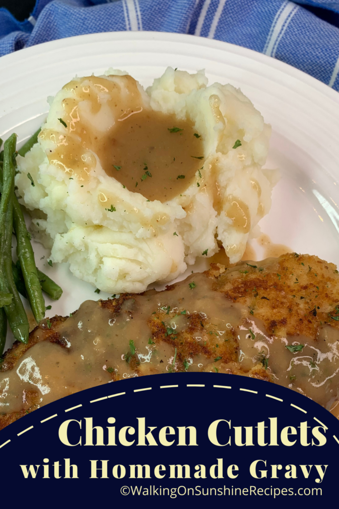 Chicken Cutlets with Gravy - Walking On Sunshine Recipes