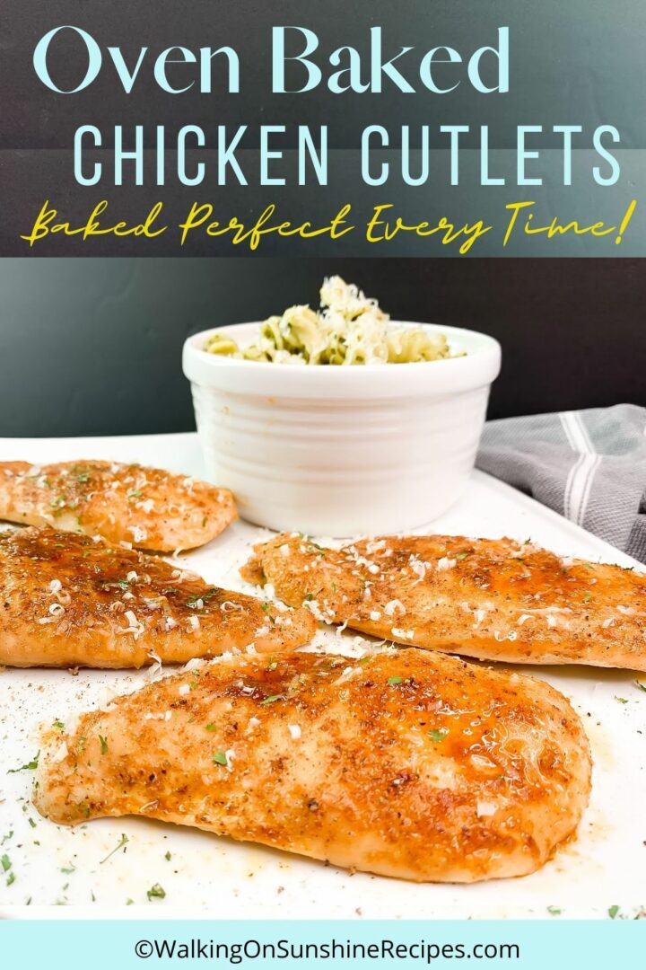 Moist Chicken Cutlets in the Oven Walking On Sunshine Recipes