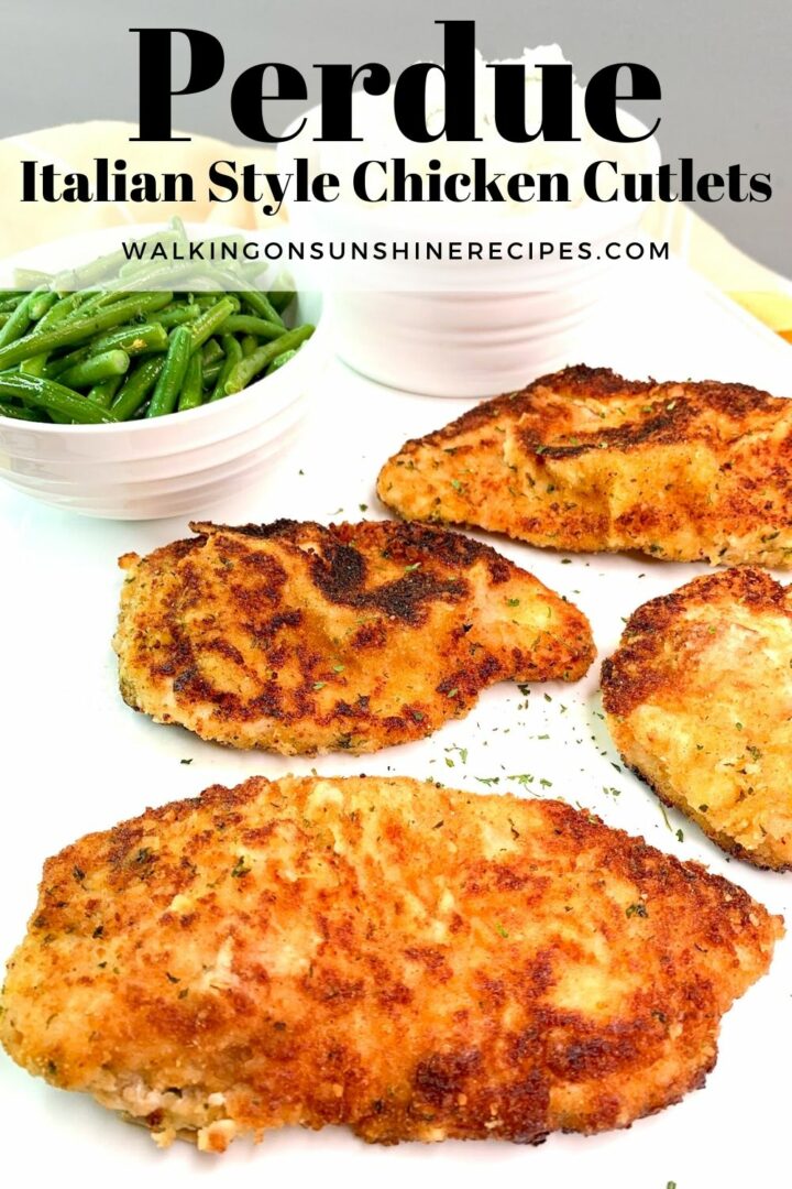 Perdue Italian Style Chicken Cutlets - Walking On Sunshine Recipes