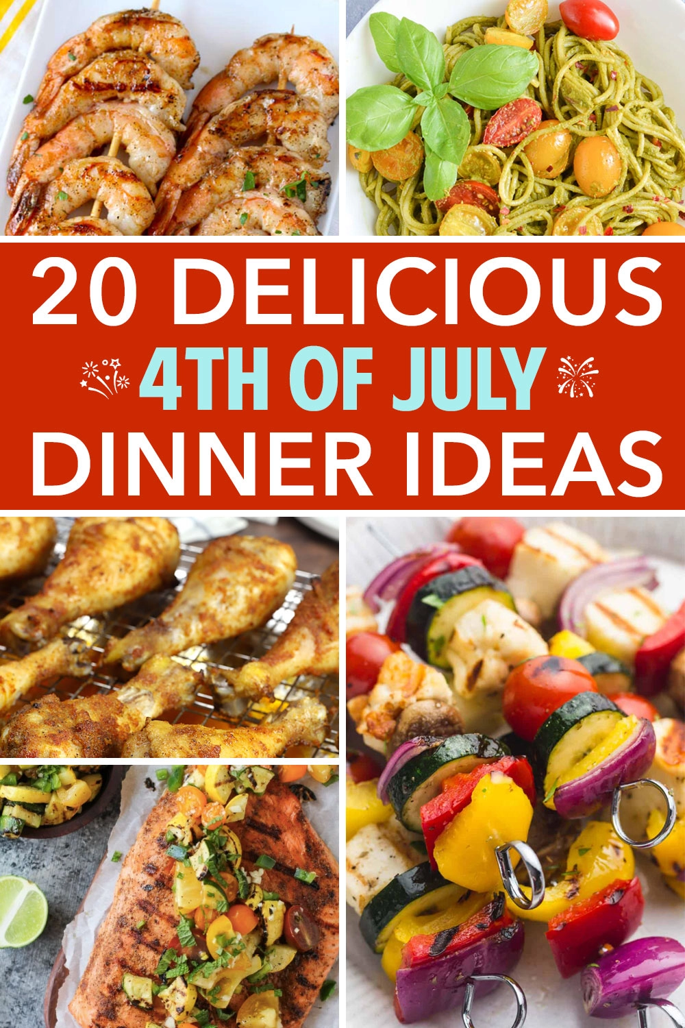 20 recipes for 4th of July dinner ideas. 