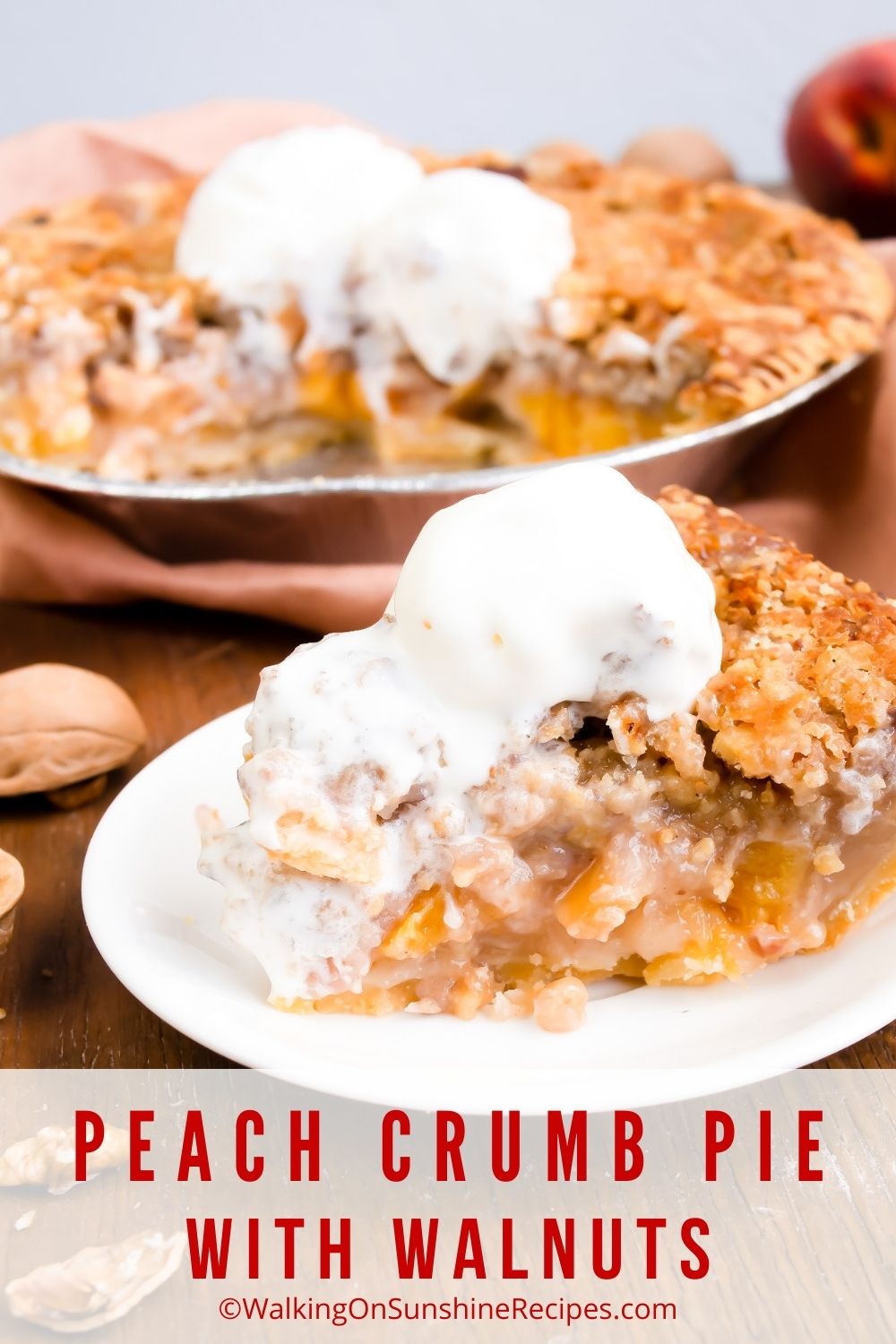 peach pie with a walnut crumble topping. 