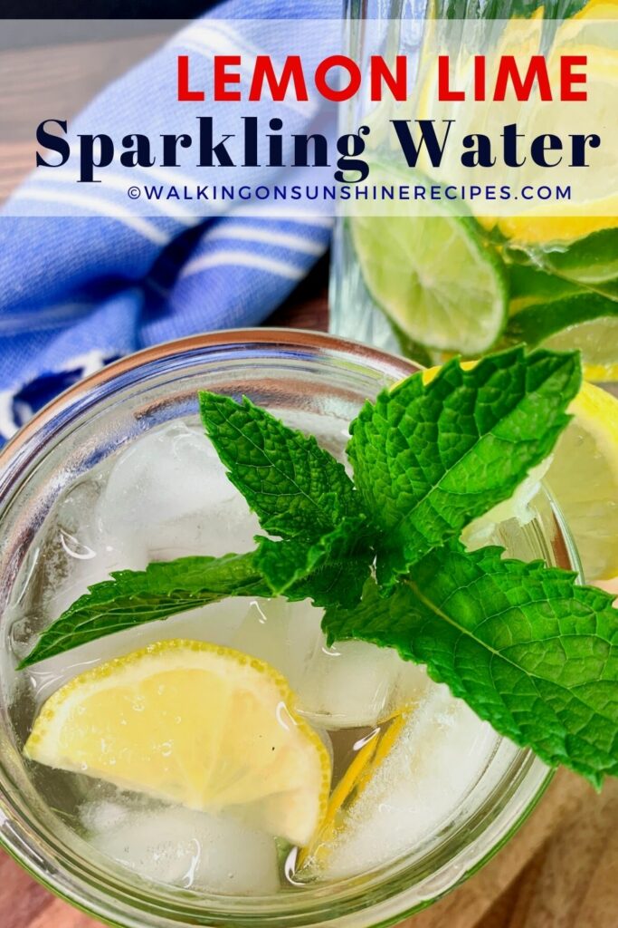 Lemon Lime Sparkling Water - Walking On Sunshine Recipes