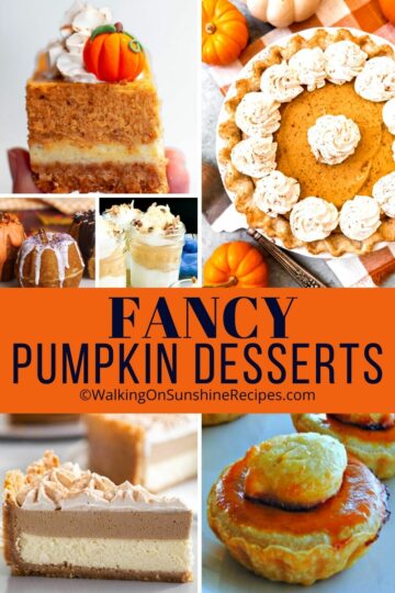 Fancy Pumpkin Desserts - Walking On Sunshine Recipes