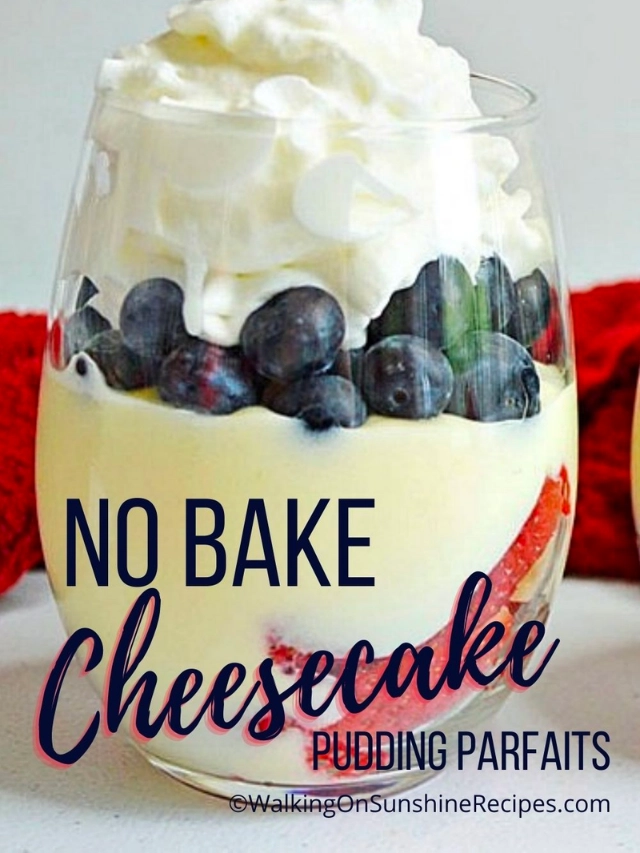 No Bake Cheesecake Pudding Parfaits Story