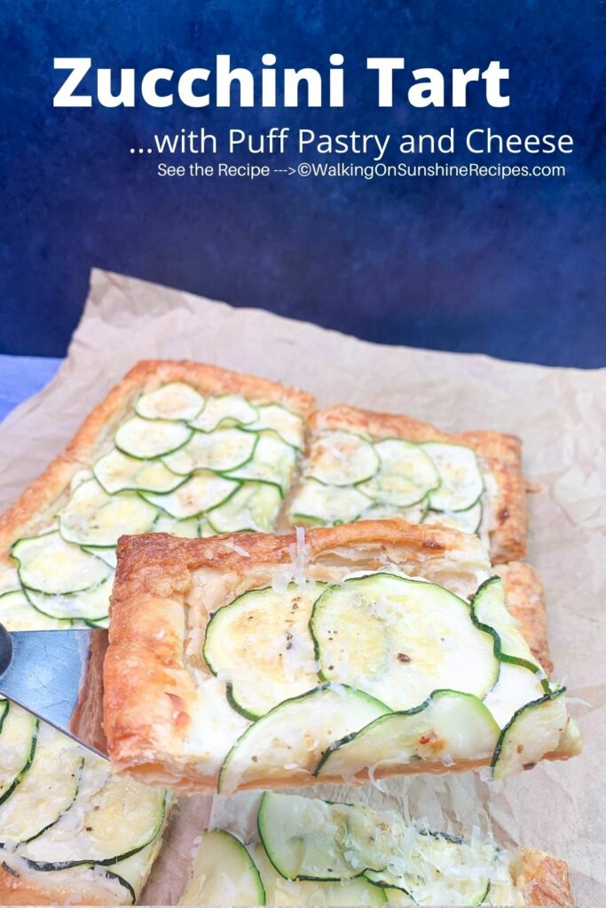 Zucchini Puff Pastry Tart Walking On Sunshine Recipes