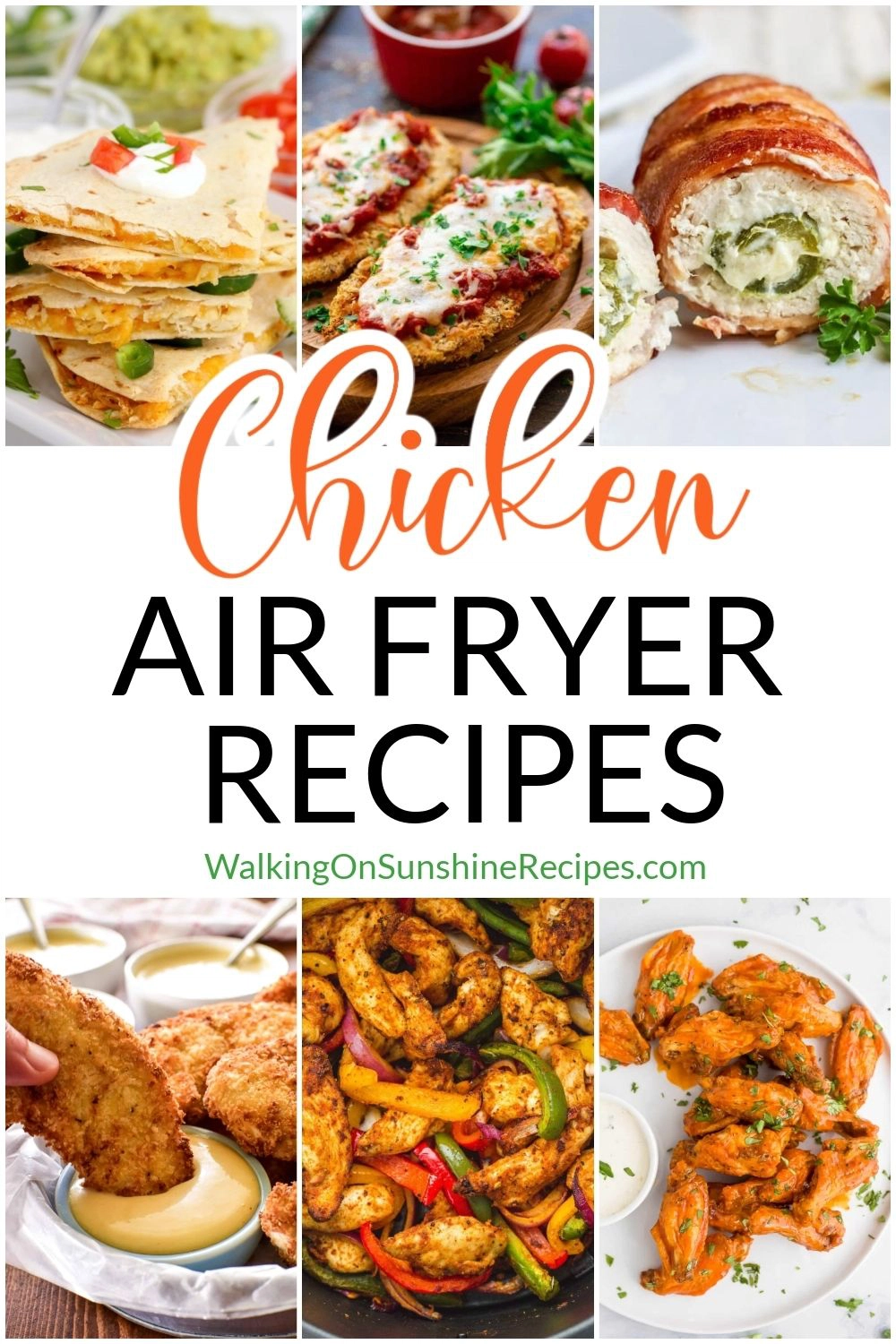 chicken tenders, fajitas, wings, whole chicken recipes made in the air fryre. 