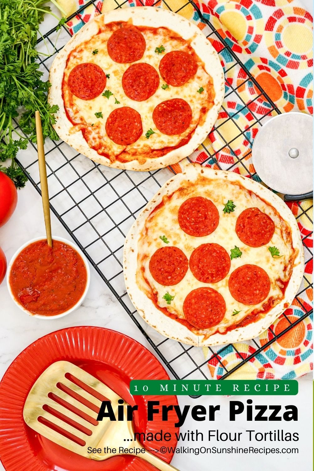Easy Air Fryer Tortilla Pizza ready in 10 minutes.