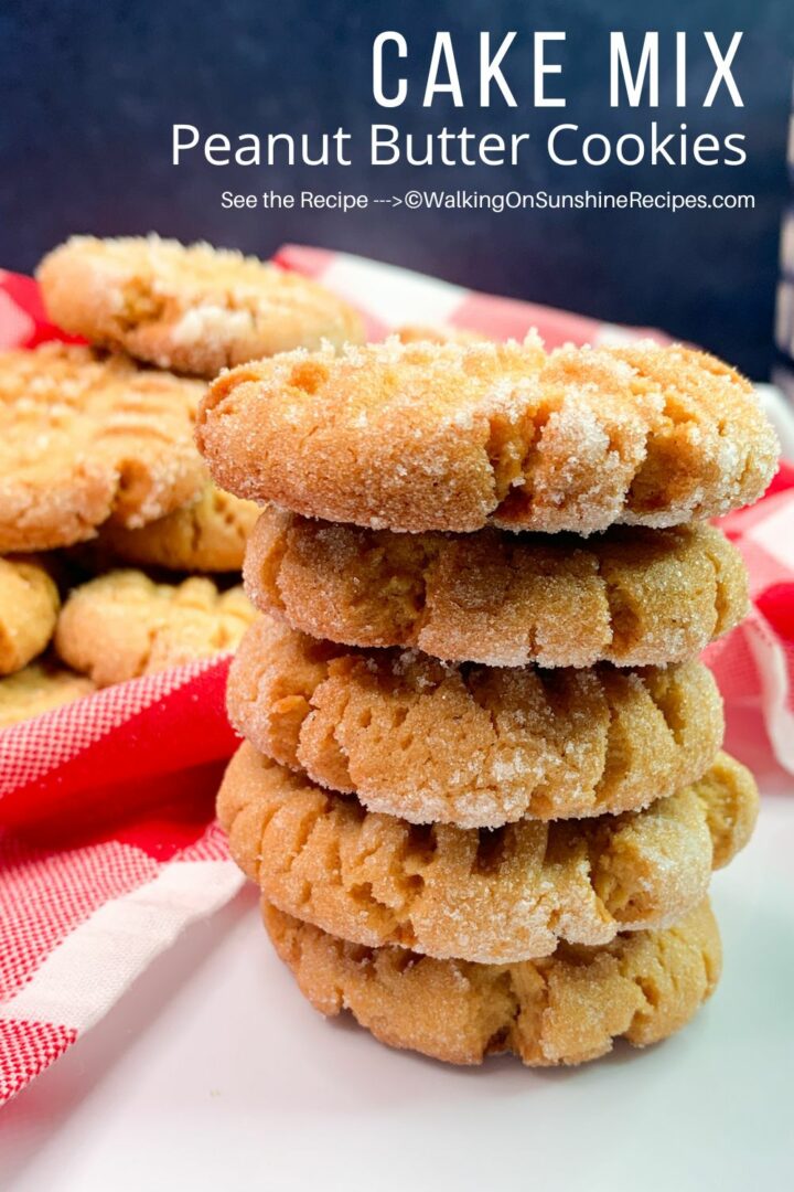 Cake Mix Peanut Butter Cookies Walking On Sunshine Recipes