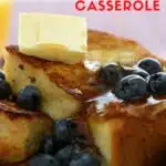 French toast casserole with Texas toast