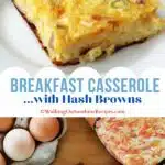 breakfast casserole with hash browns on white plate and ingredients on cutting board.