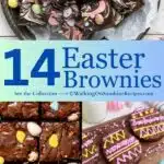 14 different brownie recipes made with Easter candies and decorations.