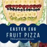 Easter Egg Fruit Pizza Pin