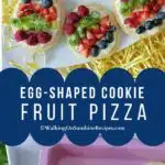 egg shaped cookie fruit pizza pinterest pin.