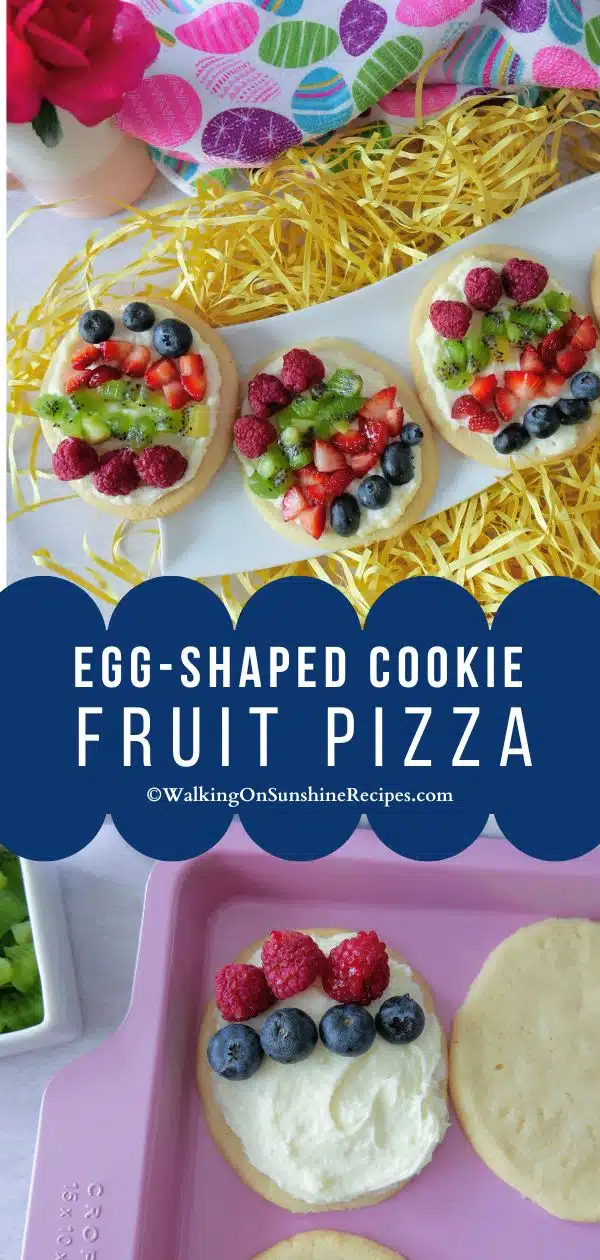 egg shaped cookie fruit pizza pinterest pin.