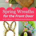 5 different wreaths to use to welcome spring to your front door.