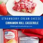 Strawberry Cream Cheese Cinnamon Roll Casserole Pin.