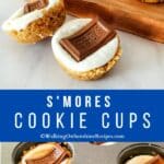 s'mores cookie cups recipe.