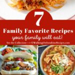 7 Family Friendly Favorite Meals for dinner Pinterest photo.