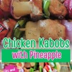 Pinterest photo of chicken kabobs with pineapple chunks.