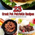 23 recipes all made in the crock pot perfect for patriotic celebrations.