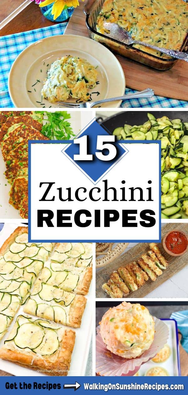 Easy Zucchini Recipes | Walking on Sunshine Recipes