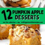 12 Pumpkin Apple Dessert Recipes.