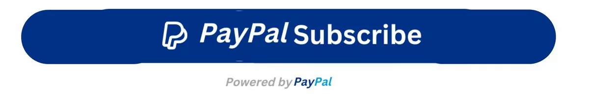 PayPal Subscribe Button.