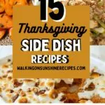 15 Side Dish Thanksgiving Recipes.
