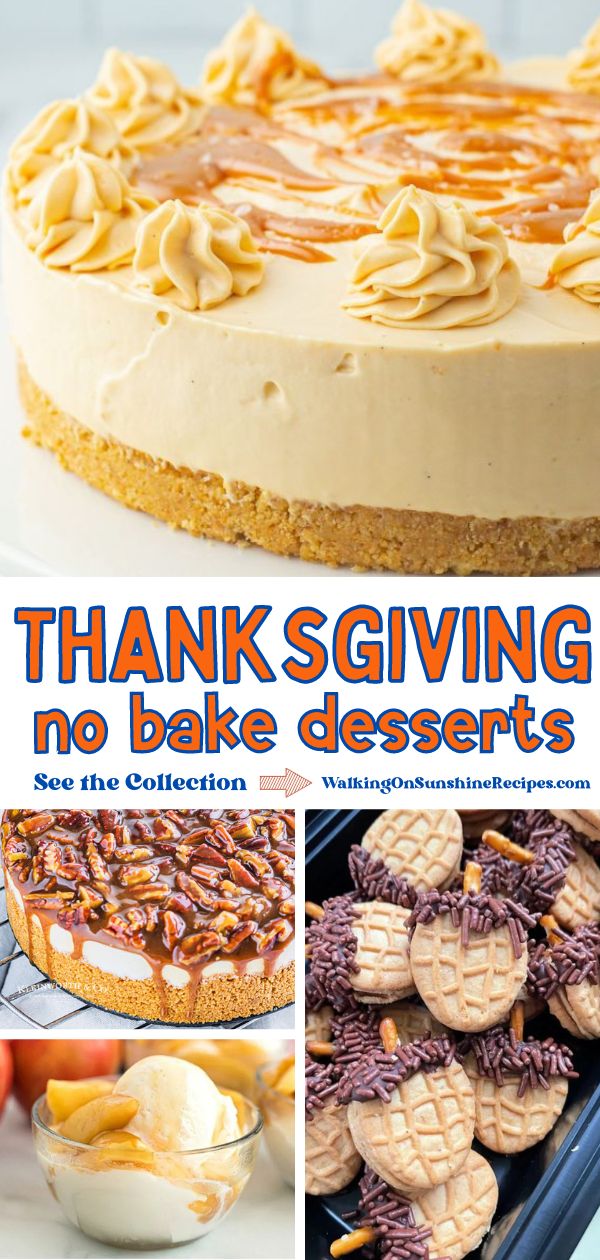 Easy No Bake Thanksgiving Desserts Walking On Sunshine Recipes 9207