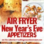 Air Fryer New Year's Eve Appetizers Pin