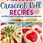 4 different recipes using crescent rolls.