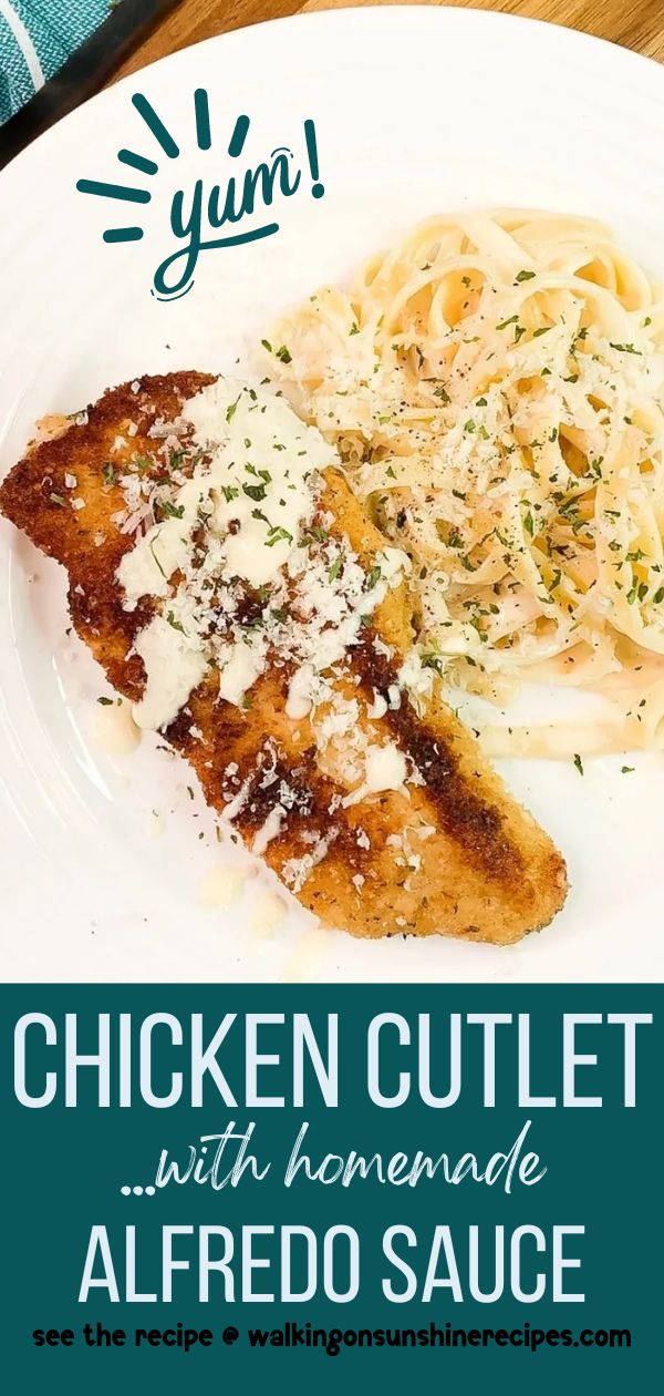 Chicken cutlet with pasta and Alfredo sauce with text overlay.