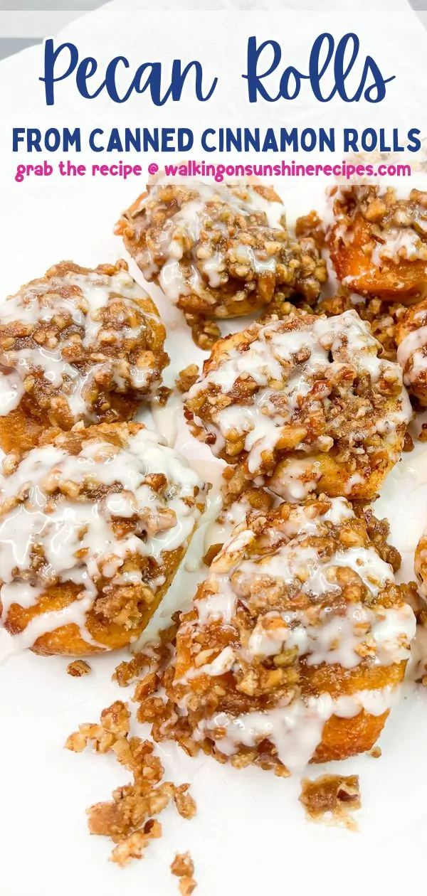 Pecan Rolls from canned cinnamon rolls.