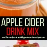 2 different photos of apple cider drink mix.