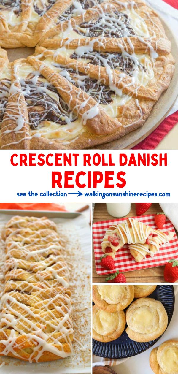 Pillsbury Crescent Roll Danish Recipes - Walking On Sunshine Recipes