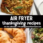 A collection of 4 recipes all made in the air fryer.