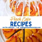 Peach Cake Recipes Pin