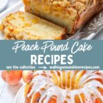 Peach Pound Cake Recipes Pin