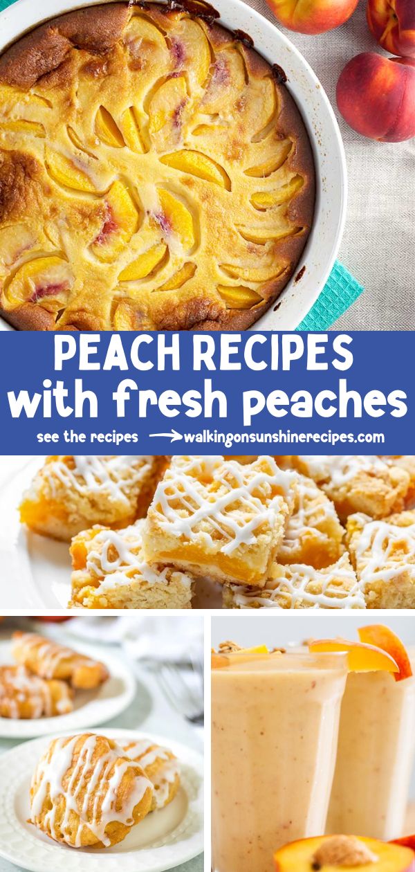 Pinterest Peach Recipes made with fresh peaches.