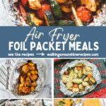 Air Fryer Foil Packet Meals Pin