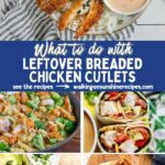 Leftover Breaded Chicken Cutlets Recipes Pin