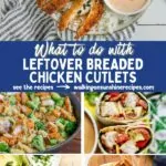 Leftover Breaded Chicken Cutlets Recipes Pin