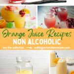 Non alcoholic beverages made with orange juice.
