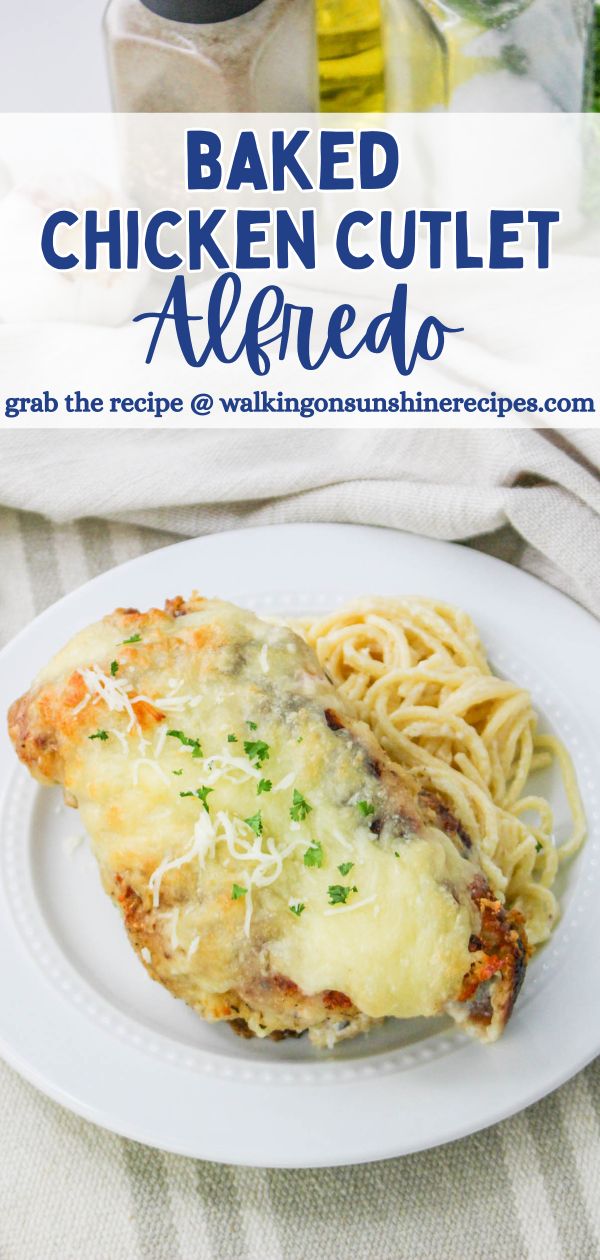 Baked Chicken Cutlet Alfredo Pin