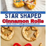 cinnamon rolls in the shape of stars for July 4th.