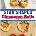 cinnamon rolls in the shape of stars for July 4th.