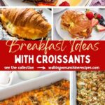 Breakfast Ideas with Croissants