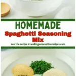 2 collage pinterest pin of spaghetti seasoning dry mix.